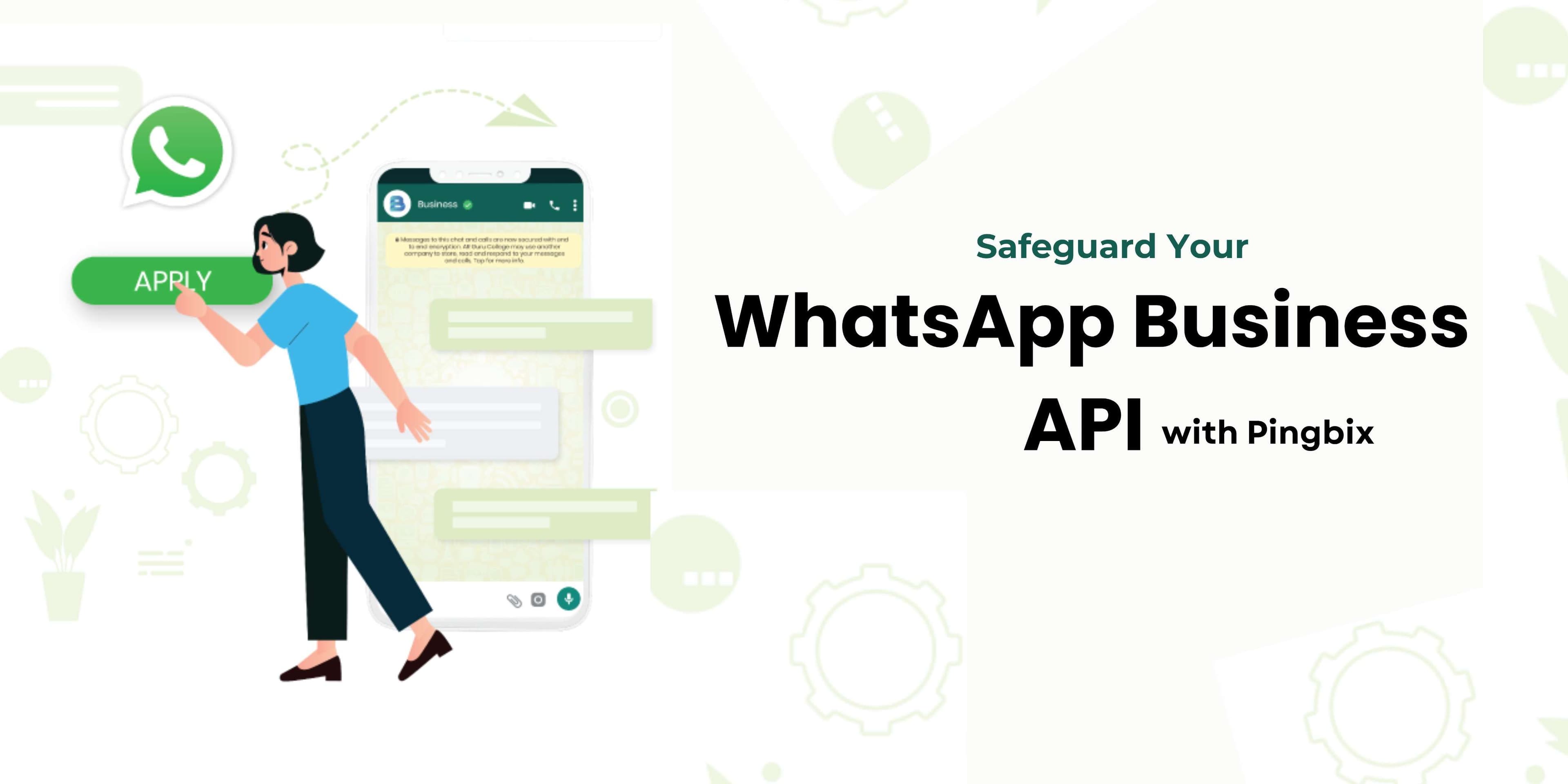 Privacy and Security Considerations for WhatsApp Business API