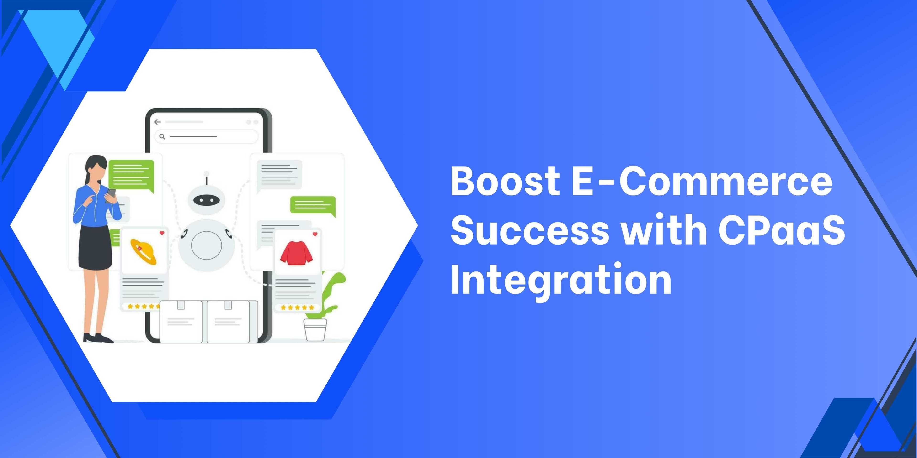 how CPaaS can help e-commerce Businesses