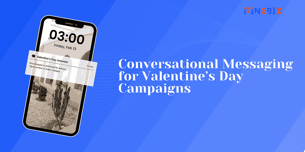 Valentine’s Day Marketing with Conversational Messaging: A Practical Framework for Businesses