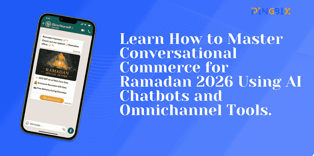 Scaling Conversational Commerce for Ramadan 2026: The New Standard for High-Growth Brands