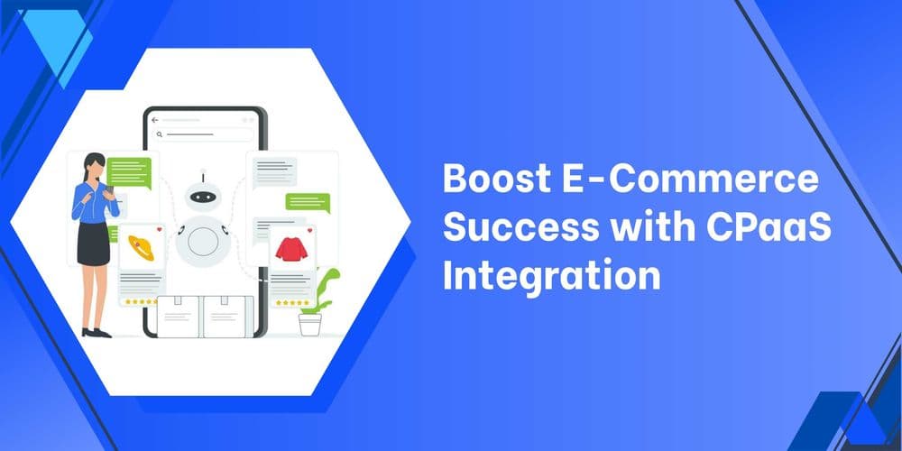how CPaaS can help e-commerce Businesses